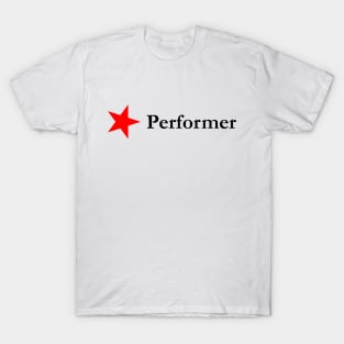 Star Performer - shirts, mugs, cases, stickers, magnets, wall art T-Shirt